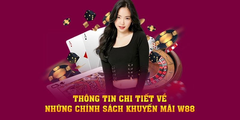 Một vài lưu ý về chương trình khuyến mãi W88
